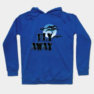 Fly away Hoodie